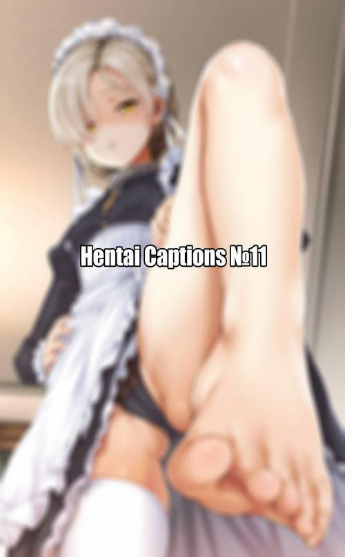 Hentai Captions №11