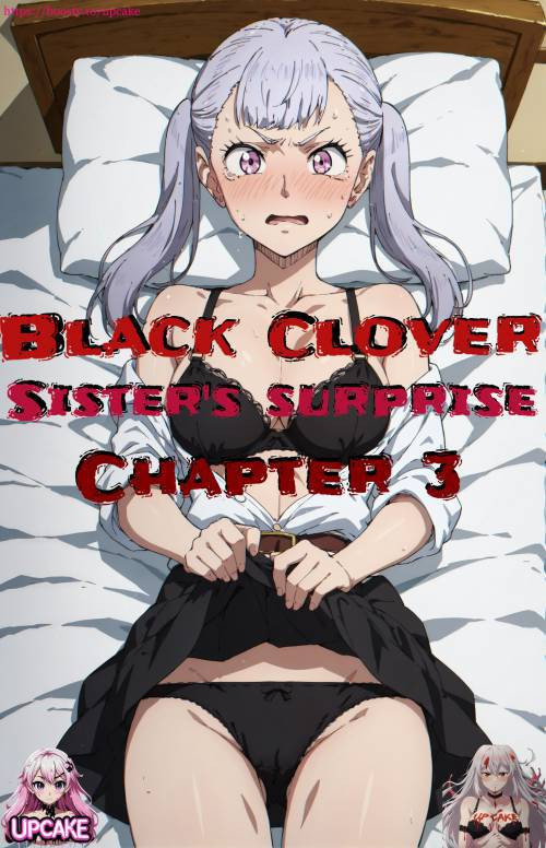 BlackClover - Sister's Surprise №3 / Черный Клевер - Сюрприз сестрёнки