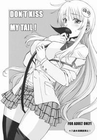 DON'T KISS MY TAIL!